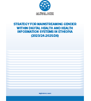 Strategy for Mainstreaming Gender within Digital Health and Health Information Systems in Ethiopia (2023/24-2025/26)
